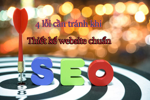 4 lỗi cơ bản cần tránh khi thiết kế website chuẩn SEO