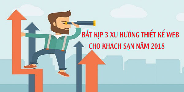 Xu hướng thiết kế website khách sạn năm 2018 bạn nên biết