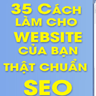 35 CÁCH LÀM CHO WEBSITE CỦA BẠN THẬT CHUẨN SEO